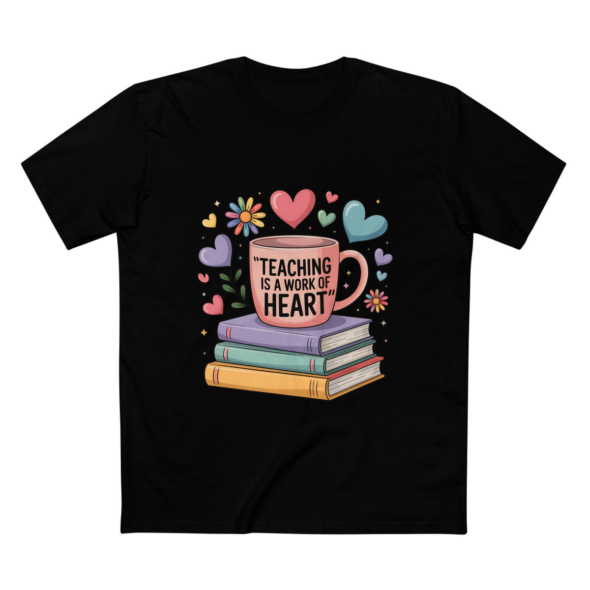 Teaching Is a Work of Heart T-Shirt