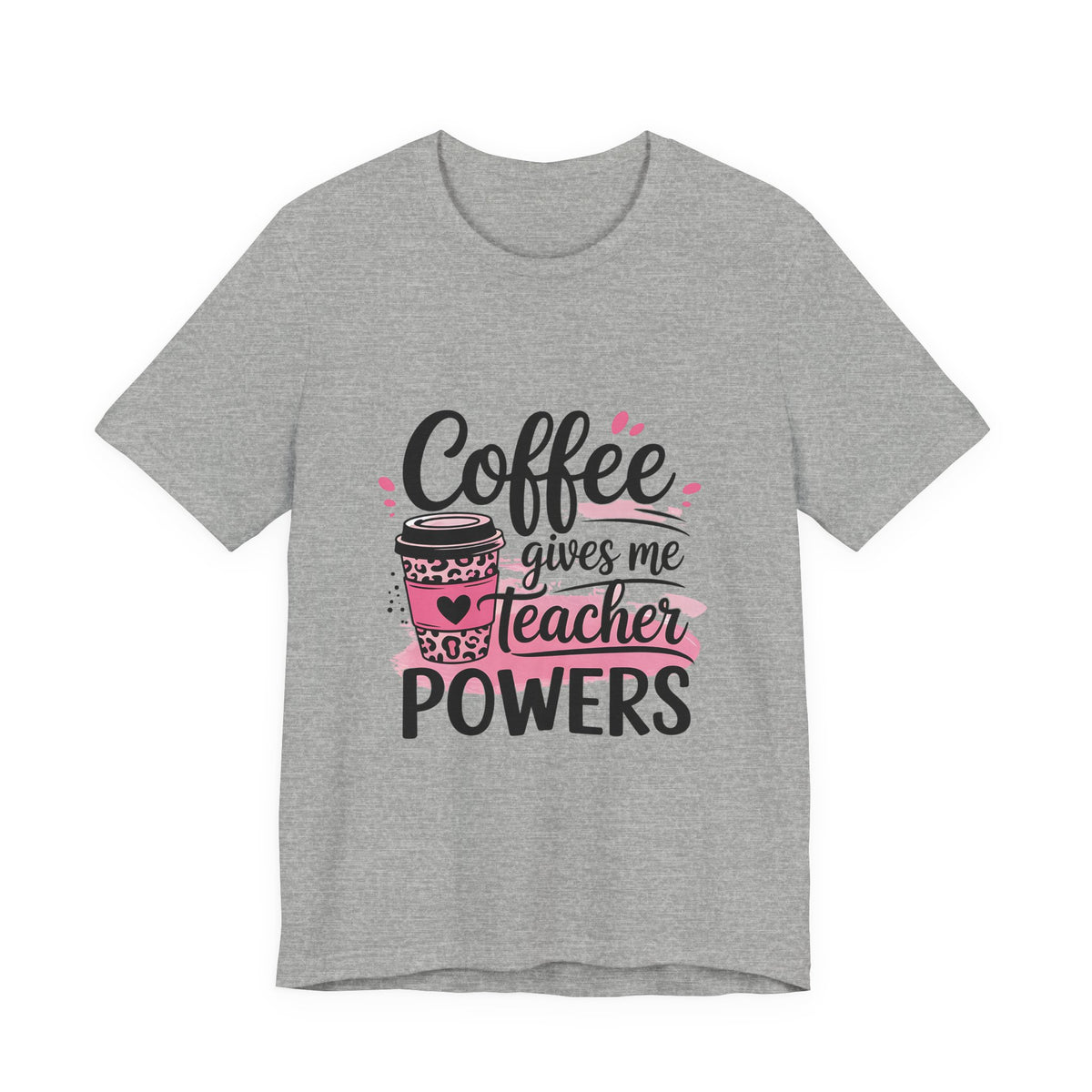Coffee Gives Me Teacher Powers Tee