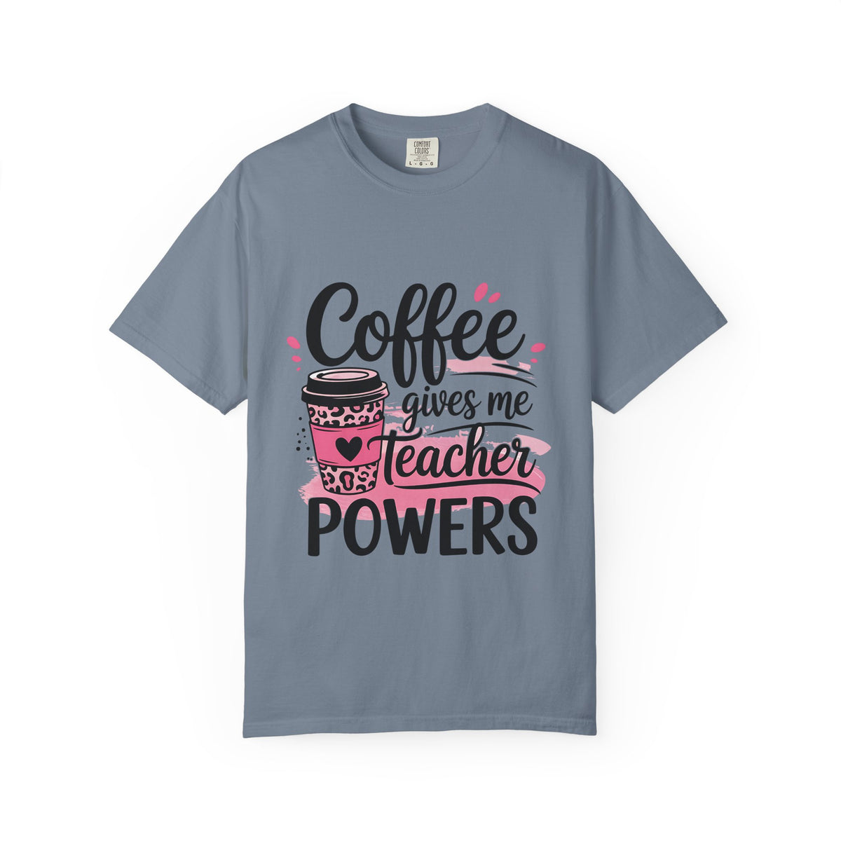 Teacher Coffee T-Shirt — "Coffee Gives Me Teacher Powers" Cute Gift Tee