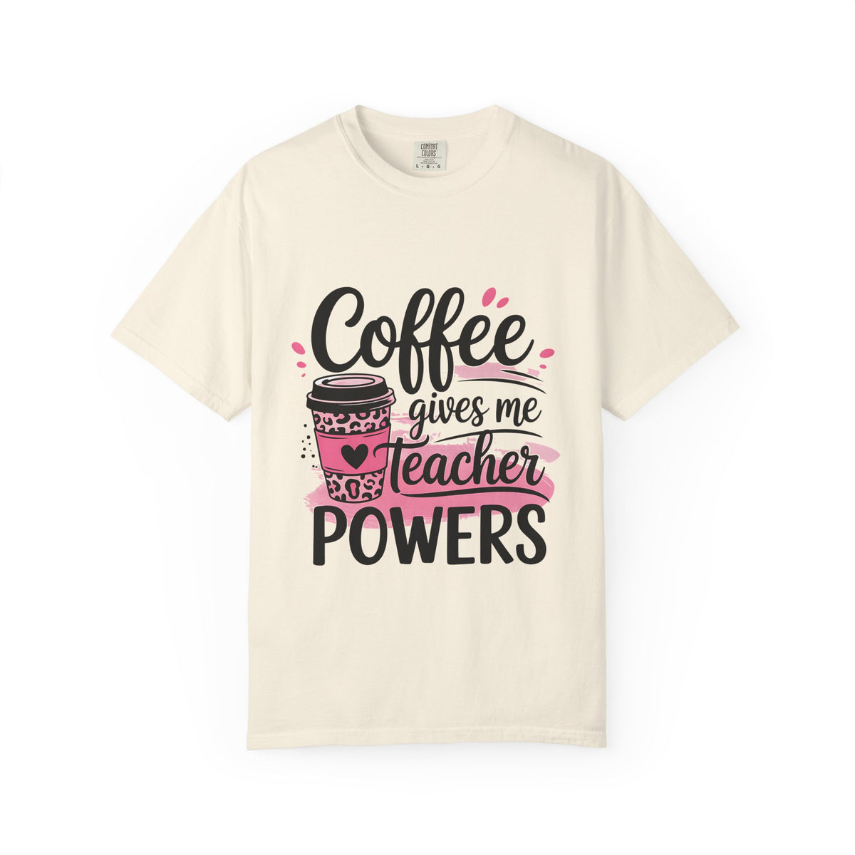 Teacher Coffee T-Shirt — "Coffee Gives Me Teacher Powers" Cute Gift Tee