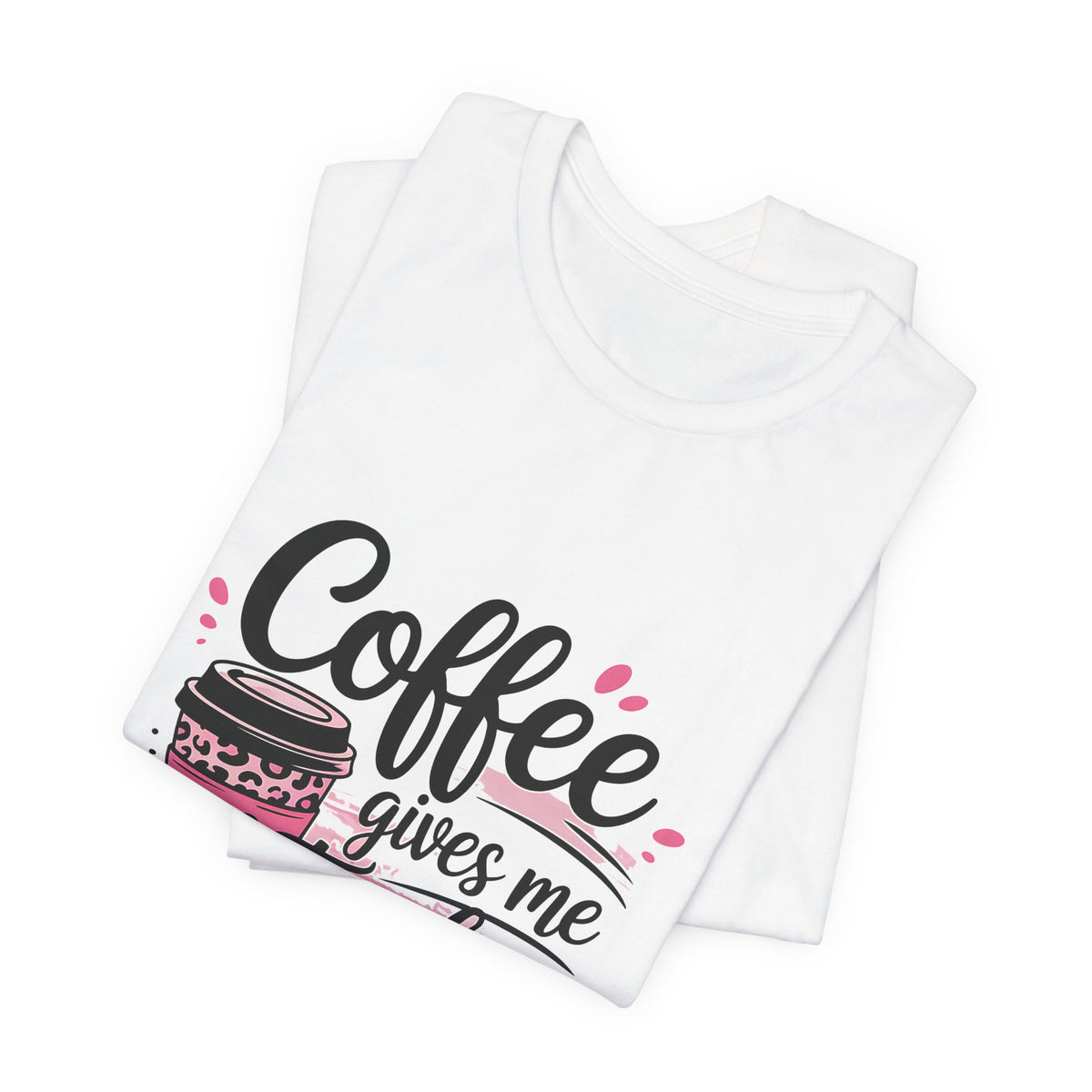 Coffee Gives Me Teacher Powers Tee