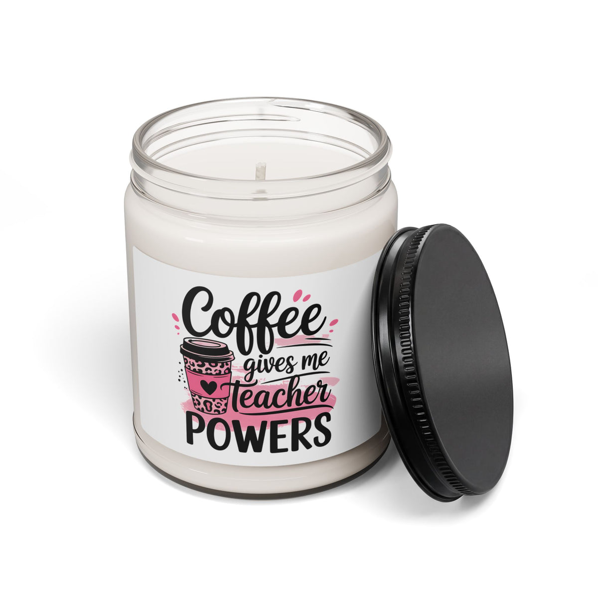 Teacher Coffee Scented Soy Candle — "Coffee Gives Me Teacher Powers" (9oz)