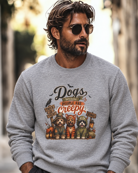 Halloween Dogs Crewneck — “Dogs Because People Are Creepy”